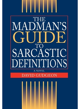 按需印刷The Madman's Guide to Sarcastic Definitions[9780595719204]