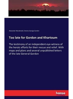 按需印刷Too late for Gordon and Khartoum[9783742875716]