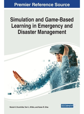按需印刷不退不换Simulation and Game-Based Learning in Emergency and Disaster Management[9781799840879]