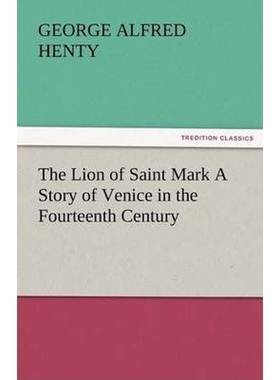 按需印刷不退不换The Lion of Saint Mark a Story of Venice in the Fourteenth Century[9783842484474]