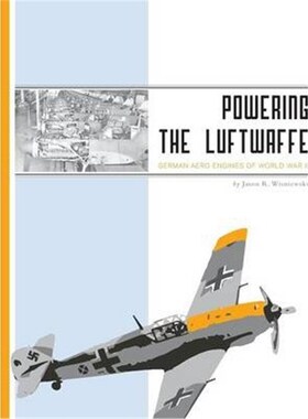 按需印刷不退不换Powering the Luftwaffe:German Aero Engines of World War II[9781460215845]