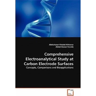 按需印刷Comprehensive Electroanalytical Study at Carbon Electrode Surfaces[9783639336832]