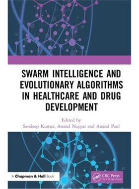 按需印刷不退不换图书Swarm Intelligence and Evolutionary Algorithms in Healthcare and Drug Development[9780367257576]