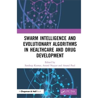 按需印刷不退不换图书Swarm Intelligence and Evolutionary Algorithms in Healthcare and Drug Development[9780367257576]