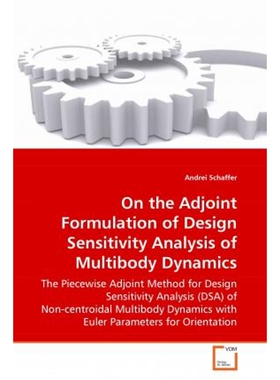 按需印刷不退不换On the Adjoint Formulation of Design Sensitivity Analysis of Multibody Dynamics[9783836476676]