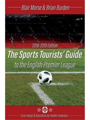 预订Sports Tourists Guide to the English Premier League, 2018-19 Edition