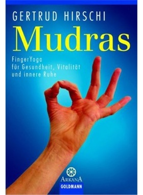 预订【德语】Mudras, FingerYoga fur Gesundheit, Vitalitat und innere Ruhe[9783442216611]