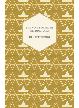 按需印刷不退不换The Works of Henry Fielding; Vol. I; A Journey from This World to the Next and a Voyage to Lisbon[978144