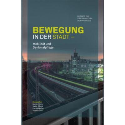 预订【德语】 Bewegung in der Stadt:Mobilität und Denkmalpflege