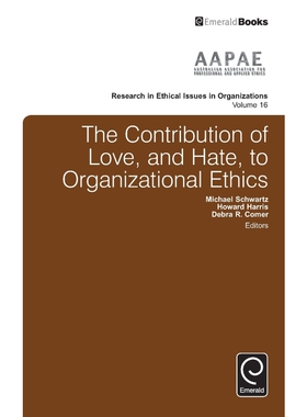 按需印刷不退不换The Contribution of Love, and Hate, to Organizational Ethics[9781786355041]