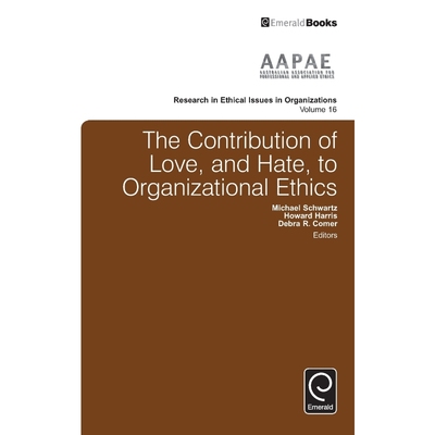 按需印刷The Contribution of Love, and Hate, to Organizational Ethics[9781786355041]