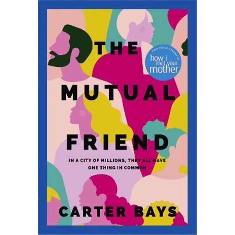 预订the mutual friend:the unmissable debut novel from the co
