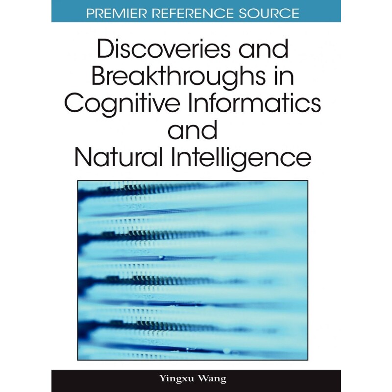 按需印刷不退不换Discoveries and Breakthroughs in Cognitive Informatics and Natural Intelligence[9781605669021]