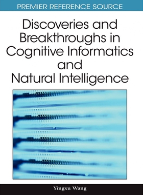 按需印刷不退不换Discoveries and Breakthroughs in Cognitive Informatics and Natural Intelligence[9781605669021]