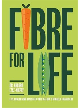 预订Fibre for Life:Live Longer and Healthier with Nature's Miracle Ingredient
