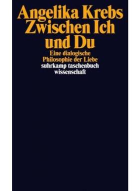 预订【德语】 Zwischen Ich und Du:Eine dialogische Philosophie der Liebe