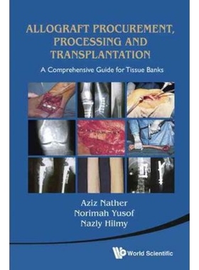 按需印刷ALLOGRAFT PROCUREMENT, PROCESSING AND TRANSPLANTATION[9789814291187]