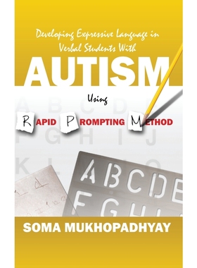 按需印刷Developing Expressive Language in Verbal Students With Autism Using Rapid Prompting Method[9781478771197]