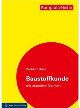 预订【德语】 Baustoffkunde:mit aktuellen Normen. Aufbau und Technologie, Arten und Eigenschaften, Anwendung und Verarbei