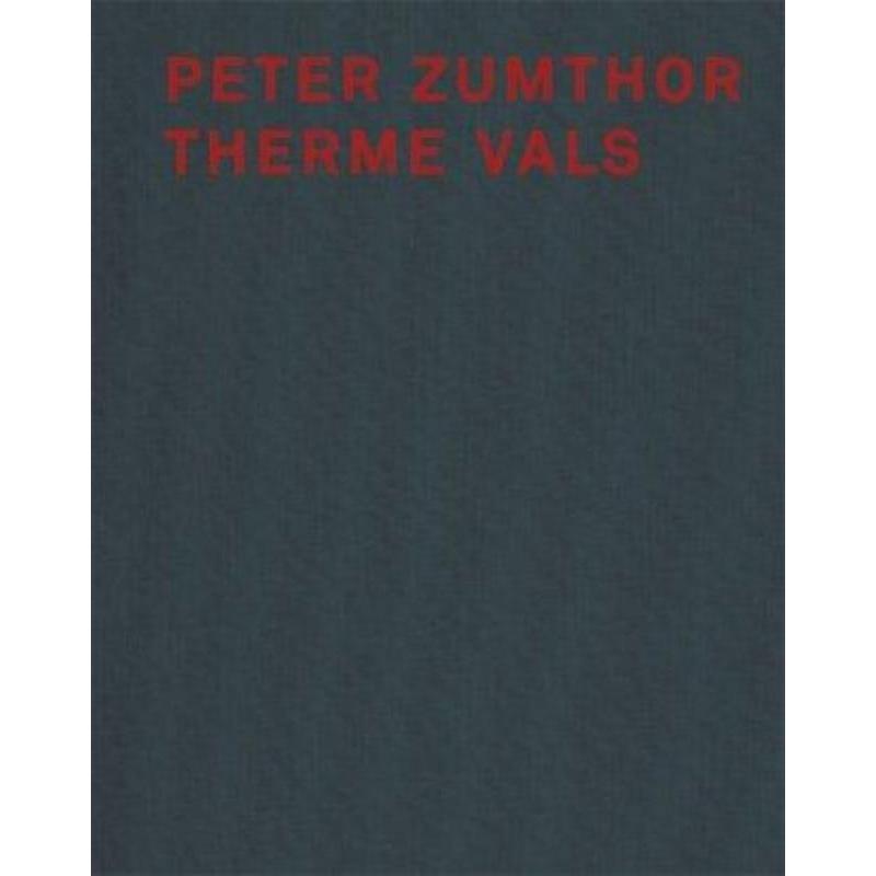 预订【德语】 Peter Zumthor Therme Vals: