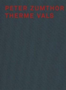 预订【德语】 Peter Zumthor Therme Vals: