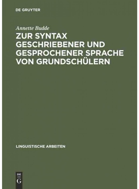 按需印刷不退不换DEG Zur Syntax geschriebener und gesprochener Sprache von Grundschülern[9783484102781]