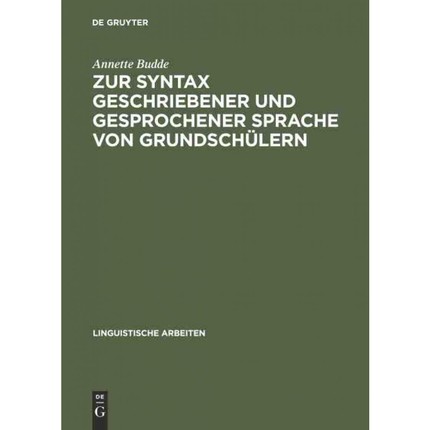 按需印刷DEG Zur Syntax geschriebener und gesprochener Sprache von Grundschülern[9783484102781]