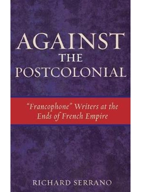 按需印刷不退不换Against the Postcolonial[9780739110713]