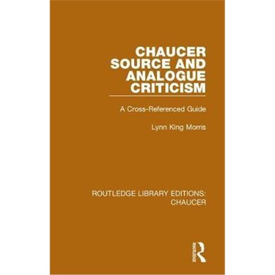 按需印刷Chaucer Source and Analogue Criticism:A Cross-Referenced Guide[9780367357382]