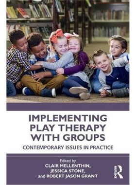 按需印刷Implementing Play Therapy with Groups:Contemporary Issues in Practice[9780367556563]