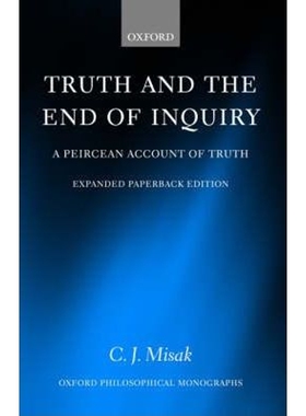 按需印刷不退不换Truth and the End of Inquiry:A Peircean Account of Truth[9780199270590]