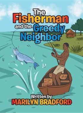 按需印刷不退不换The Fisherman and the Greedy Neighbor[9781514422939]