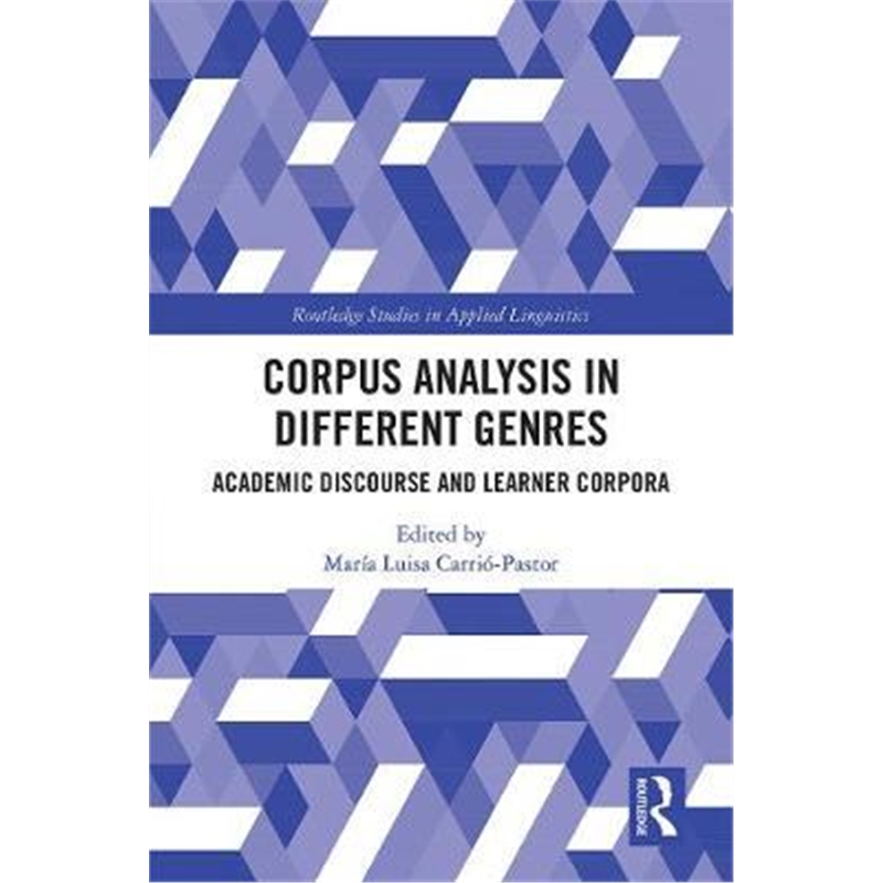 按需印刷Corpus Analysis in Different Genres:Academic Discourse and Learner Corpora[9780367417161]