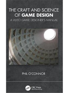 按需印刷不退不换The Craft and Science of Game Design:A Video Game Designer's Manual[9780367562458]