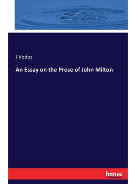 按需印刷An Essay on the Prose of John Milton[9783744693066]