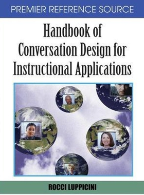 按需印刷不退不换Handbook of Conversation Design for Instructional Applications[9781599045979]