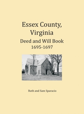 按需印刷Essex County, Virginia Deed and Will Abstracts 1695-1697[9781680343434]