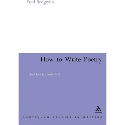 按需印刷不退不换How to Write Poetry:And Get it Published[9780826479136]