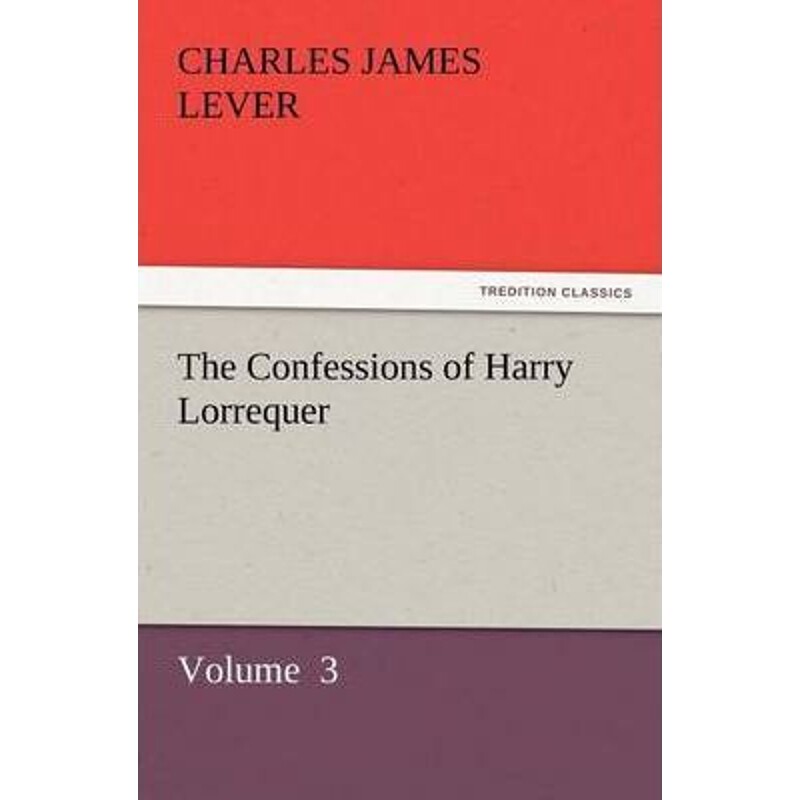 按需印刷不退不换The Confessions of Harry Lorrequer[9783842428201]