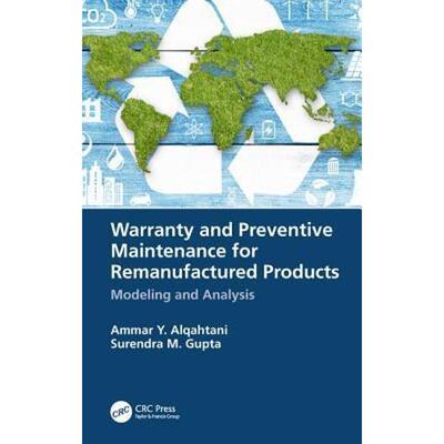 按需印刷不退不换Warranty and Preventive Maintenance for Remanufactured Products:Modeling and Analysis[9781138097513]