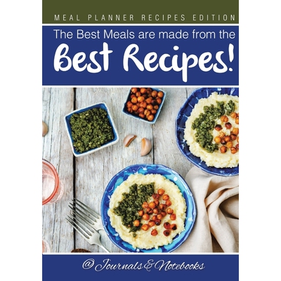 按需印刷The Best Meals are made from the Best Recipes! Meal Planner Recipes Edition[9781683265399]