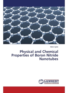 按需印刷Physical and Chemical Properties of Boron Nitride Nanotubes[9783659672897]