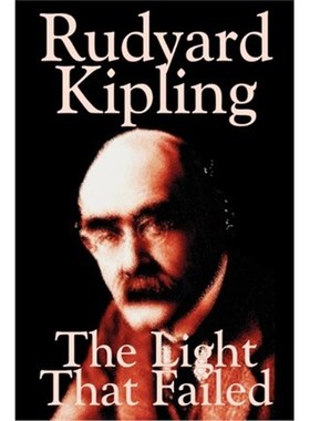 按需印刷The Light That Failed by Rudyard Kipling, Fiction, Historical[9781592249886]