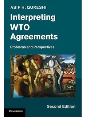 按需印刷Interpreting WTO Agreements:Problems and Perspectives[9781107618480]