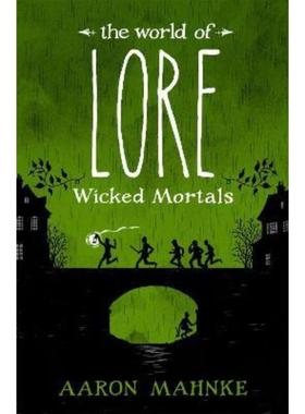 预订The World of Lore, Volume 2: Wicked Mortals:Now a major online streaming series