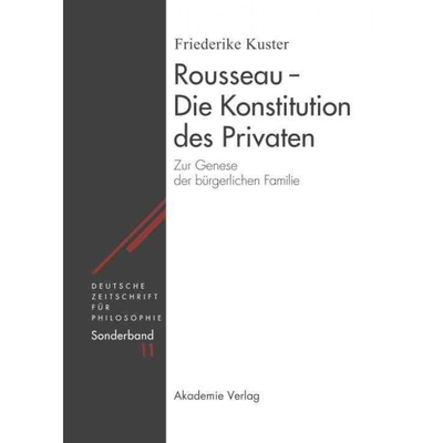 按需印刷【德语】Rousseau - Die Konstitution des Privaten:Zur Genese der bürgerlichen Familie[9783050041612]
