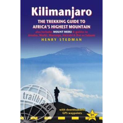预订Kilimanjaro:The Trekking Guide to Africa's Highest Mountain, also includes Mount Meru & guides to Arusha, Moshi, Mar
