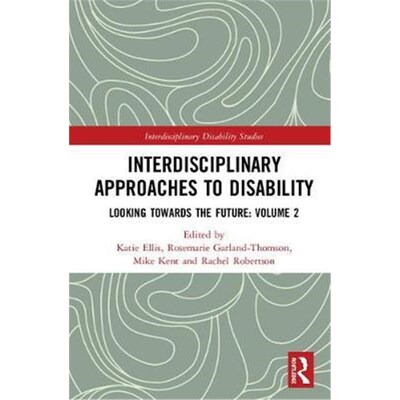 按需印刷不退不换Interdisciplinary Approaches to Disability:Looking Towards the Future: Volume 2[9781138484016]