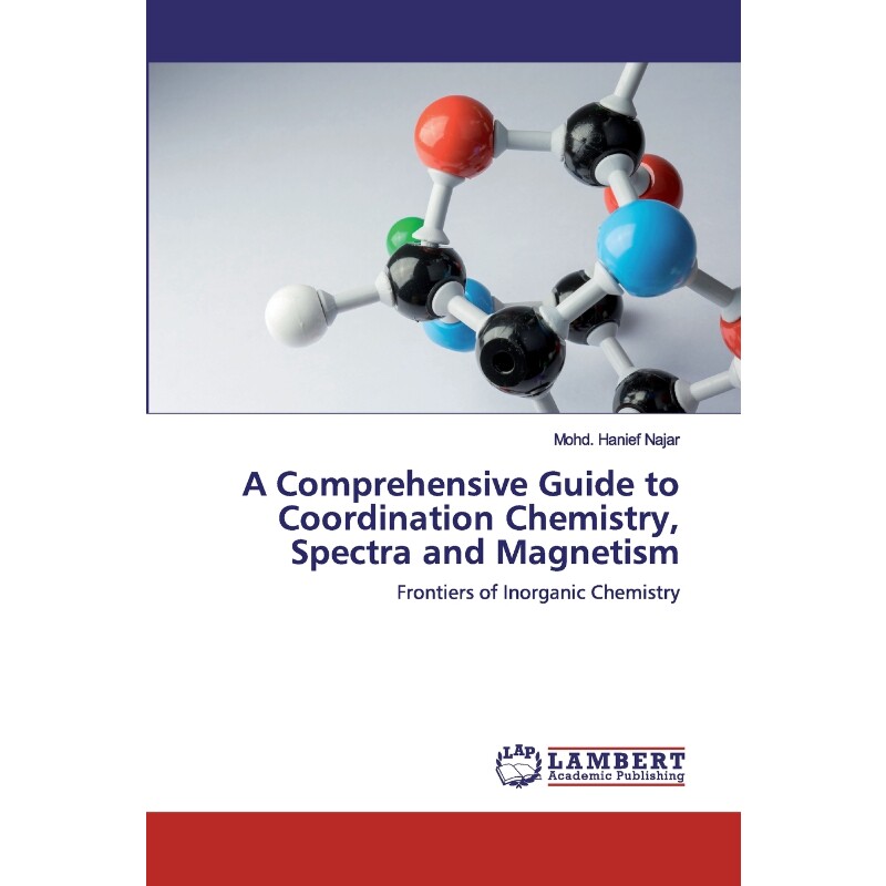 按需印刷不退不换A Comprehensive Guide to Coordination Chemistry, Spectra and Magnetism[9786202516327]