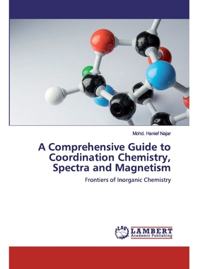 按需印刷不退不换A Comprehensive Guide to Coordination Chemistry, Spectra and Magnetism[9786202516327]